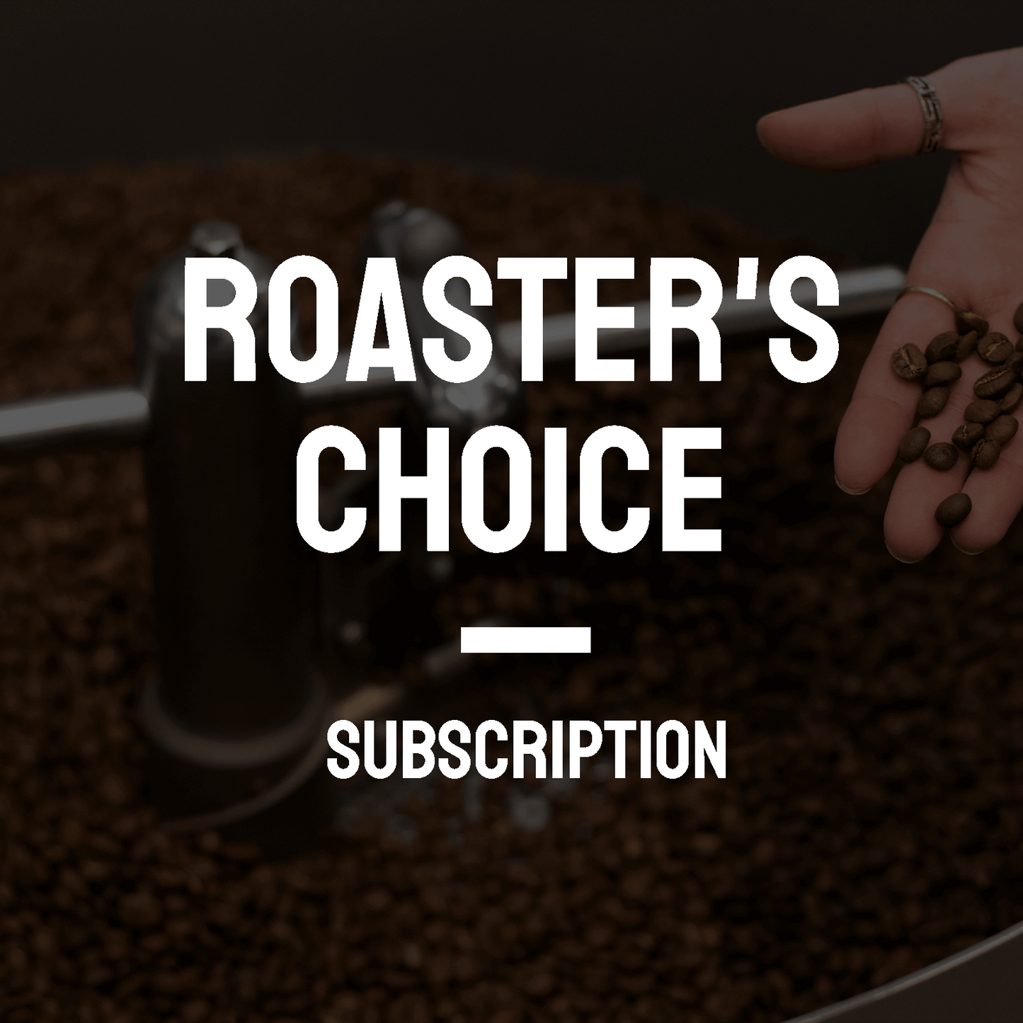Roaster's Choice - Subscription