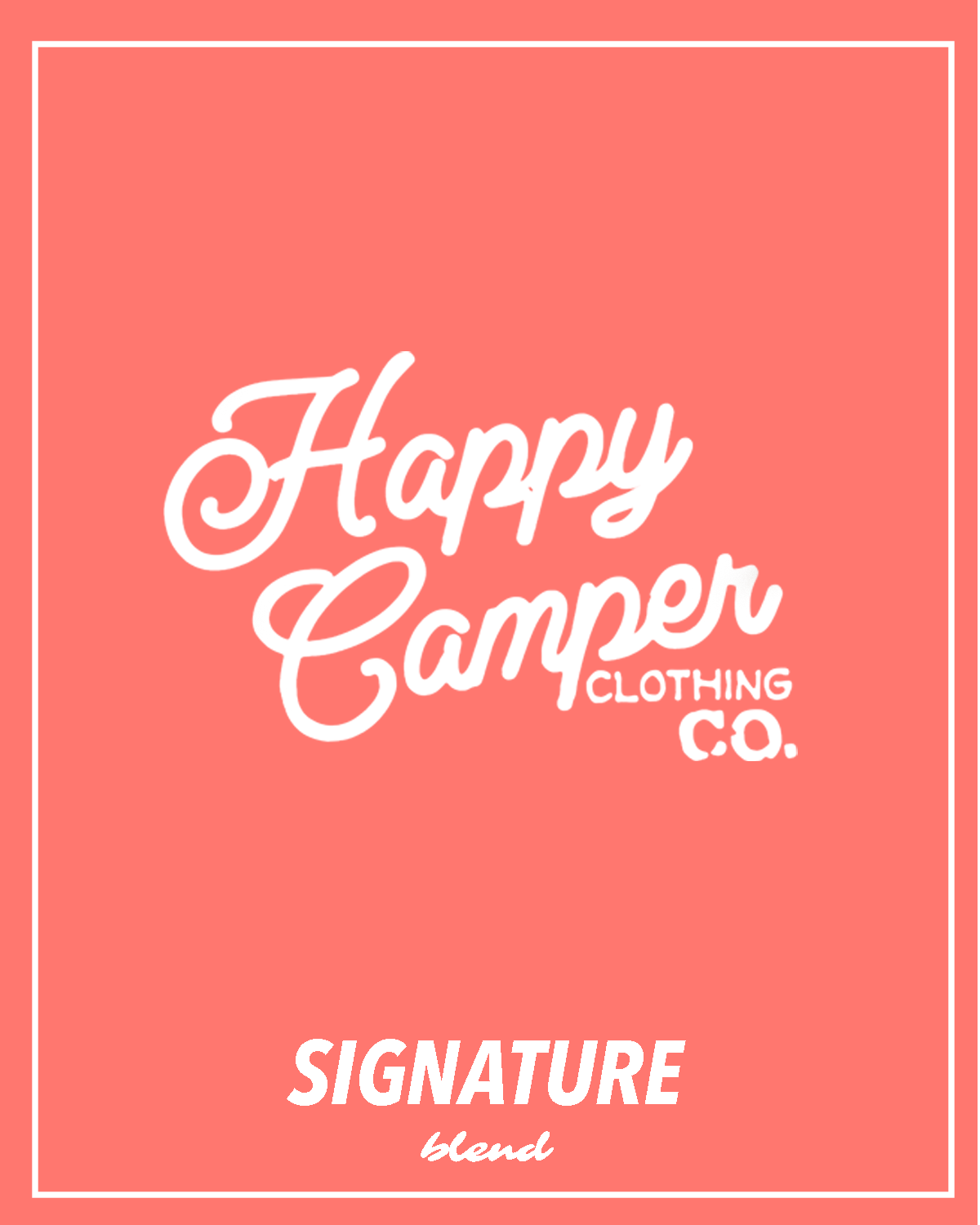 Signature Blend - Happy Camper